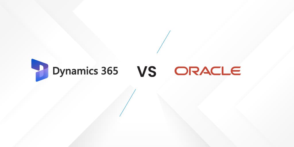 Dynamics 365 vs. Oracle: Which CRM Best Fits Your Business Needs?