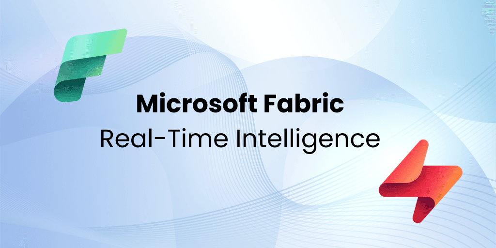 7 Powerful Reasons to Embrace Real-Time Intelligence in Microsoft Fabric for the AI Era